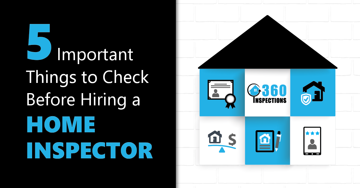 Things to Check Before Hiring a Home Inspector - 360 Inspections Kansas City